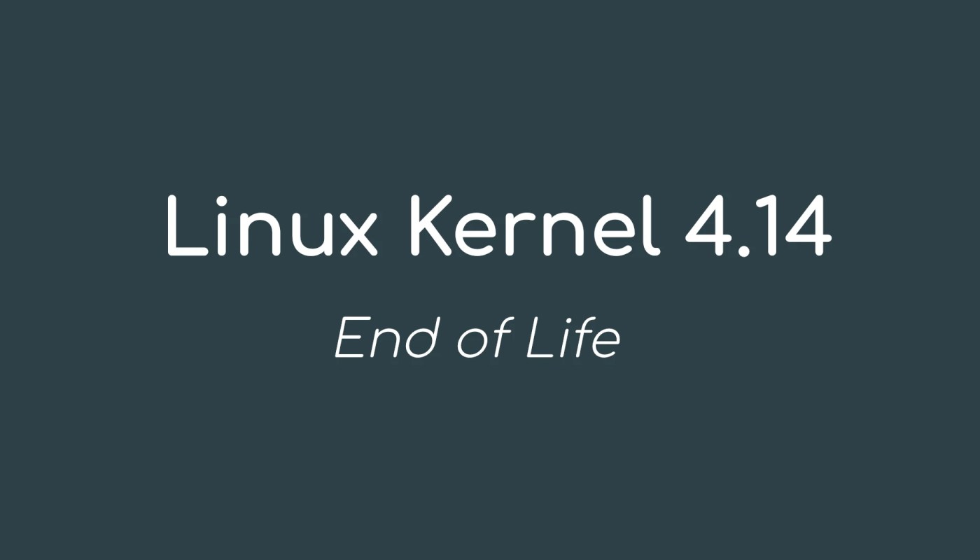 Linux Kernel 4.14 End