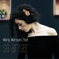 Marly Marques Quintet: Só Ar Ser