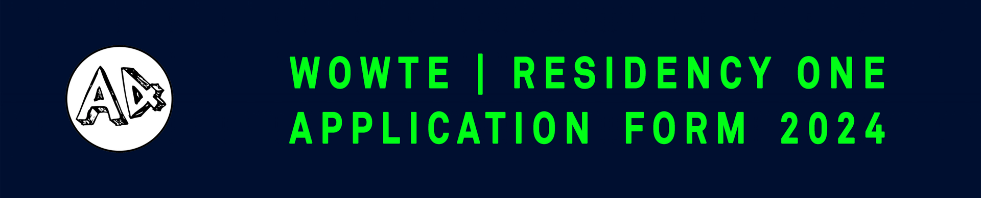 Application Form header image. Banner which reads WOWTE Residency One Application Form 2024