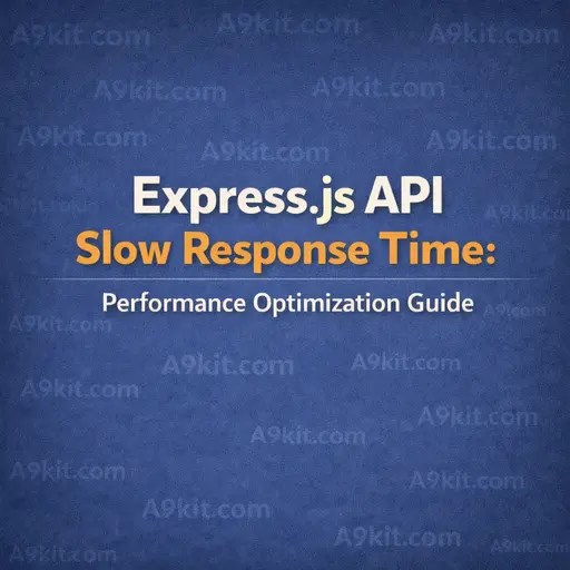 Express.js API Slow Response Time: Performance Optimization Guide
