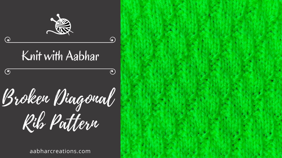 Broken Diagonal Rib Stitch Featured aabharcreations