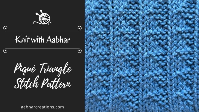 Piqué Triangle Knitting Stitch Featured aabharcreations