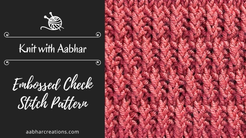 Embossed Check Knitting Stitch Featured aabharcreations