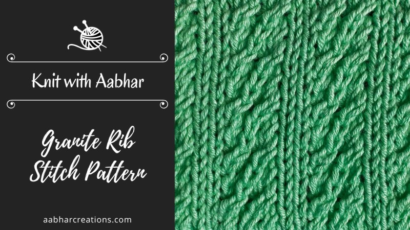 Granite Rib Knitting Stitch Featured aabharcreations