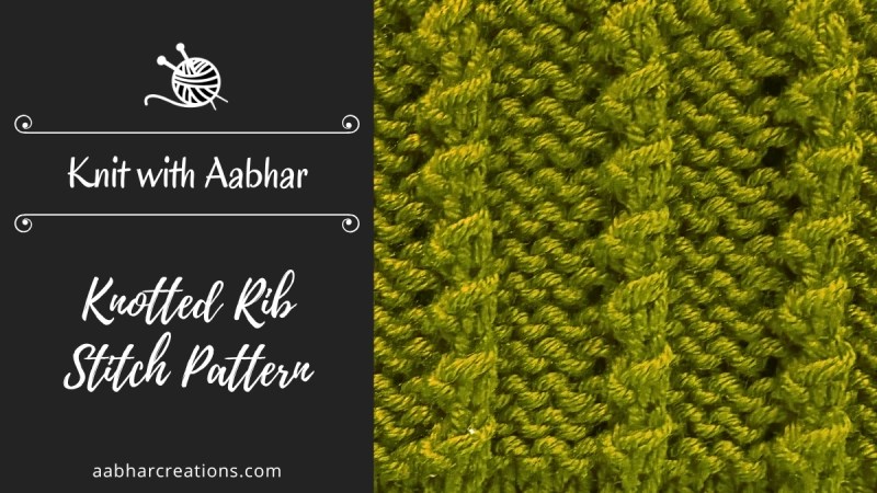 Knotted Rib Knitting Stitch featured knit with aabhar