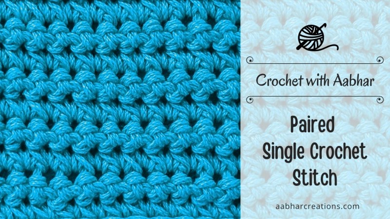 Paired Single Crochet Stitch Featured aabharcreations