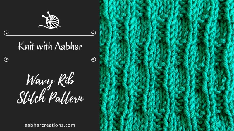 Wavy Rib Knitting Stitch featured aabharcreations