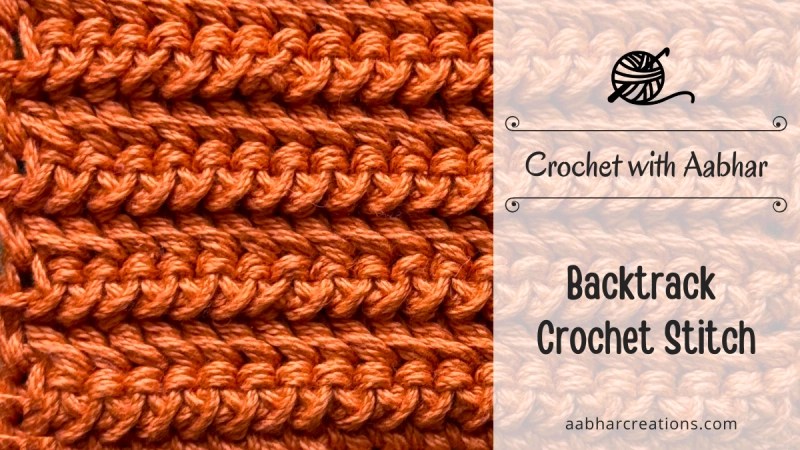 Backtrack Crochet Stitch Featured aabharcreations
