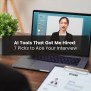 7 Best AI Tools For Interview Preparation