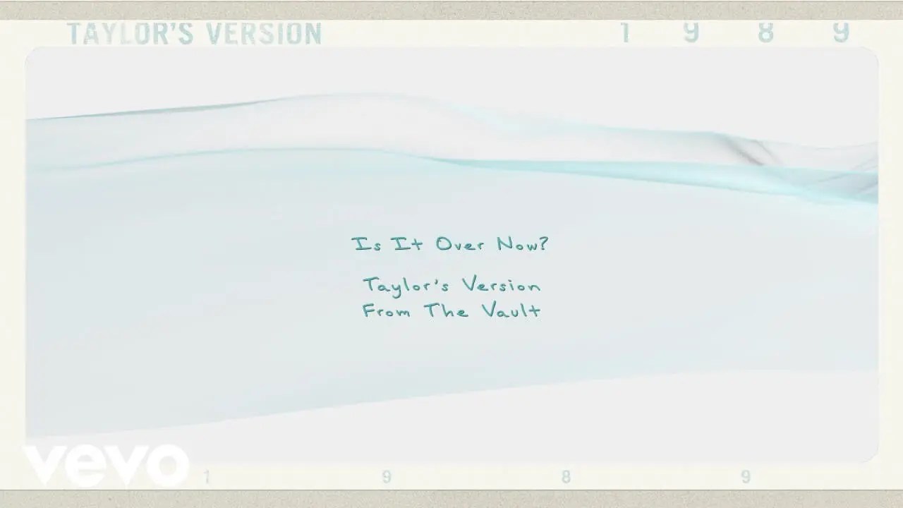 Is It Over Now? (Taylor’s Version) (From The Vault)/Taylor Swift 歌詞和訳と意味