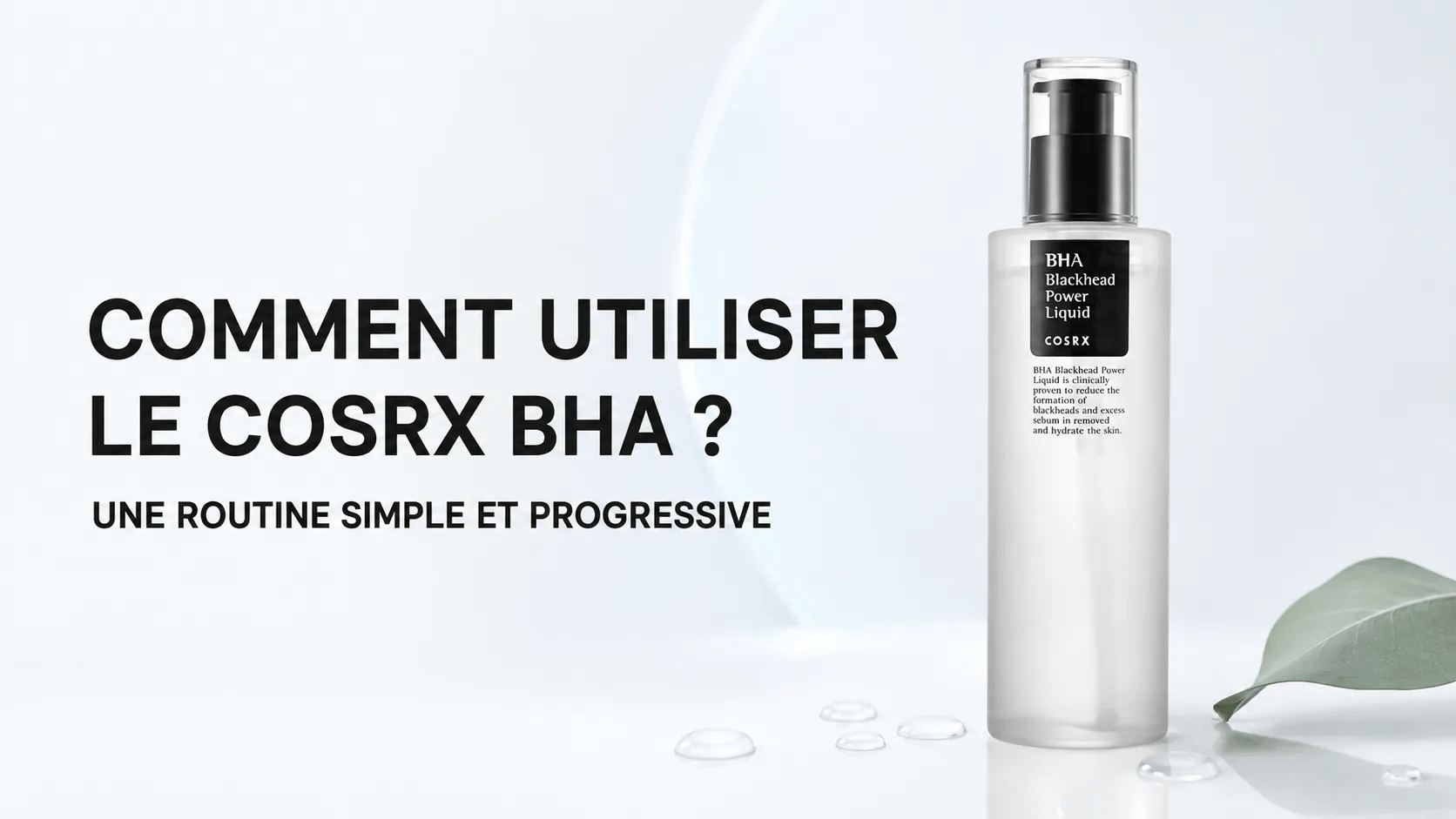 Comment utiliser le COSRX BHA