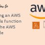 Creating An AWS Lambda Function From The AWS Console