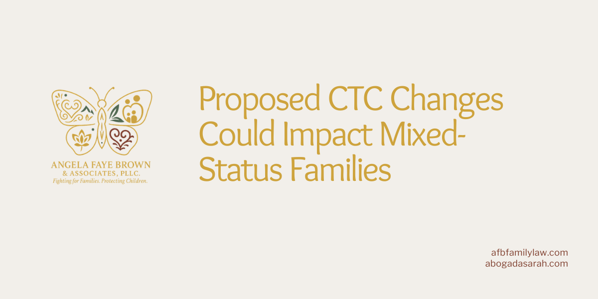 Proposed CTC Changes Could Impact Mixed-Status Families