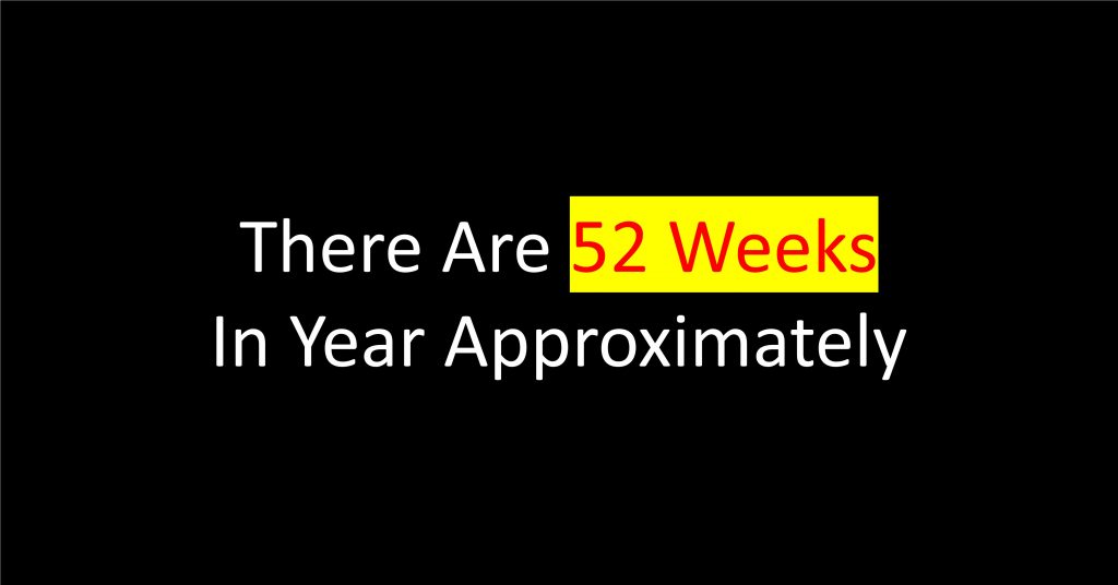 how-many-weeks-in-a-year-is-there-always-52-weeks-in-a-year-abtc