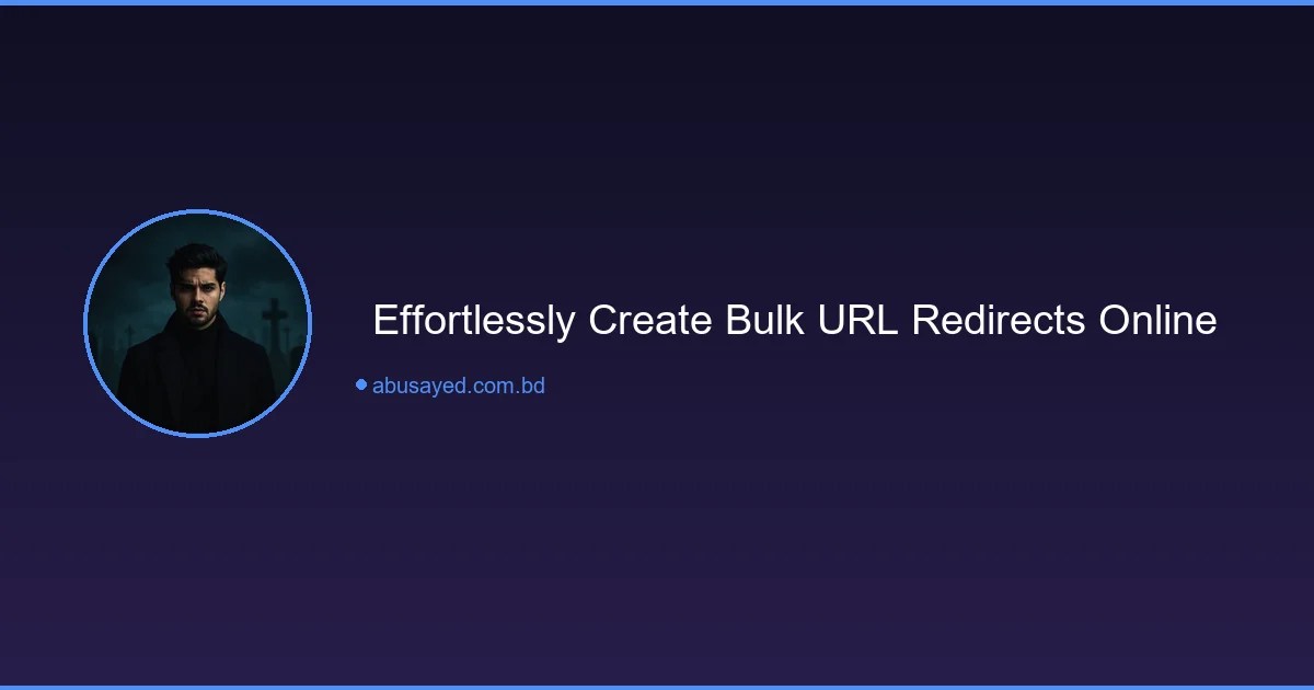 Bulk URL Redirect Mapper: Generate 301 Redirects