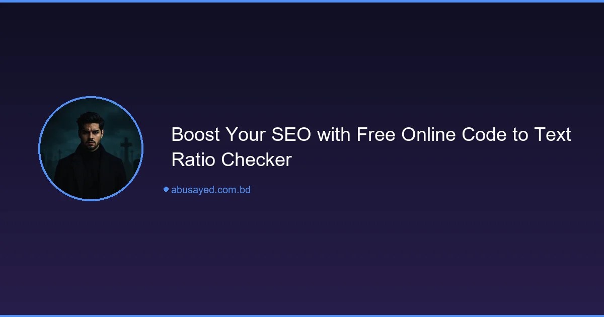 Free Online Code to Text Ratio Checker for SEO