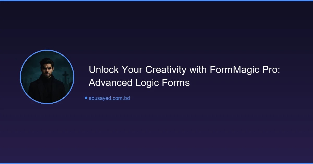 FormMagic Pro - Create Advanced Logic Forms Free