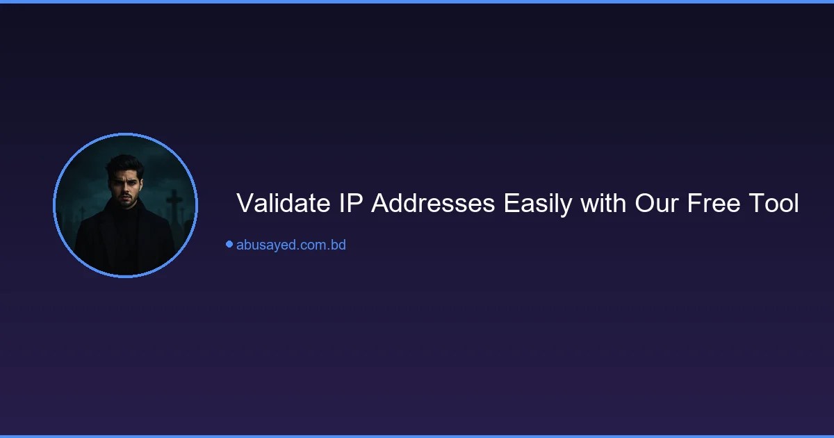 Free IP Validator Tool - Validate IPv4 & IPv6 Instantly