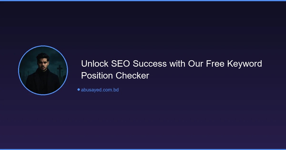 Unlock SEO Success with Our Free Keyword Position Checker