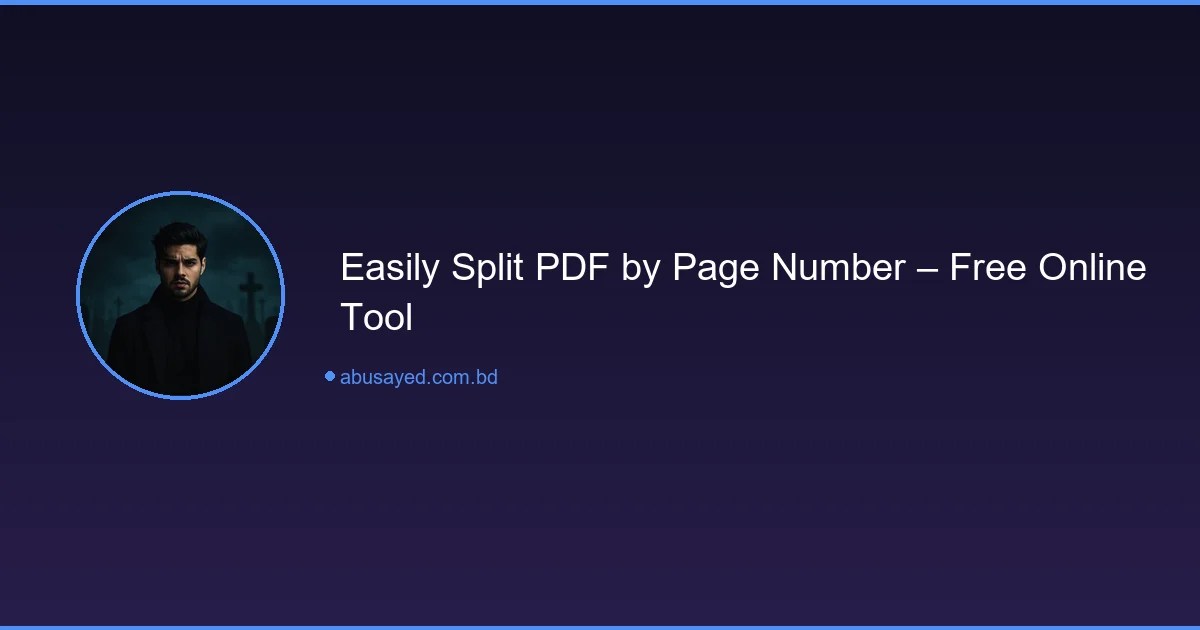 Easily Split PDF by Page Number – Free Online Tool
