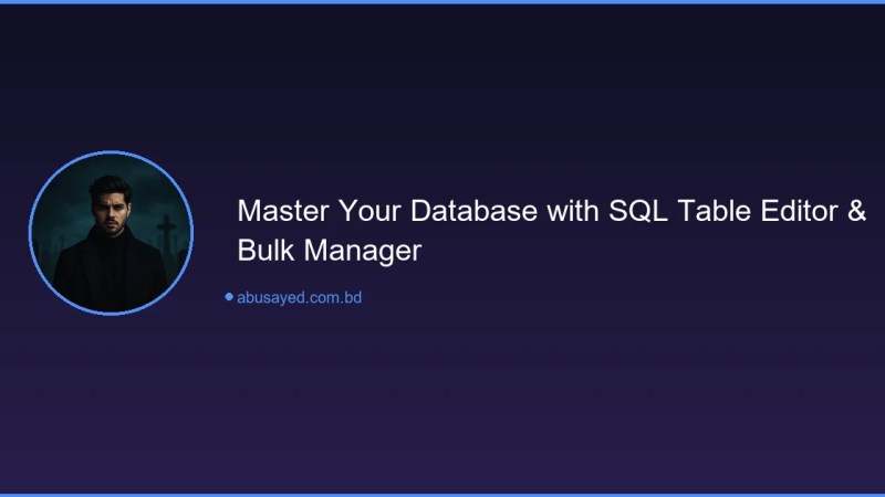 SQL Table Editor & Bulk Manager: Edit SQL Safely