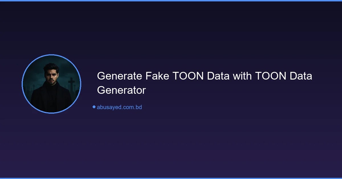 Generate Fake TOON Data Easily with TOON Data Generator