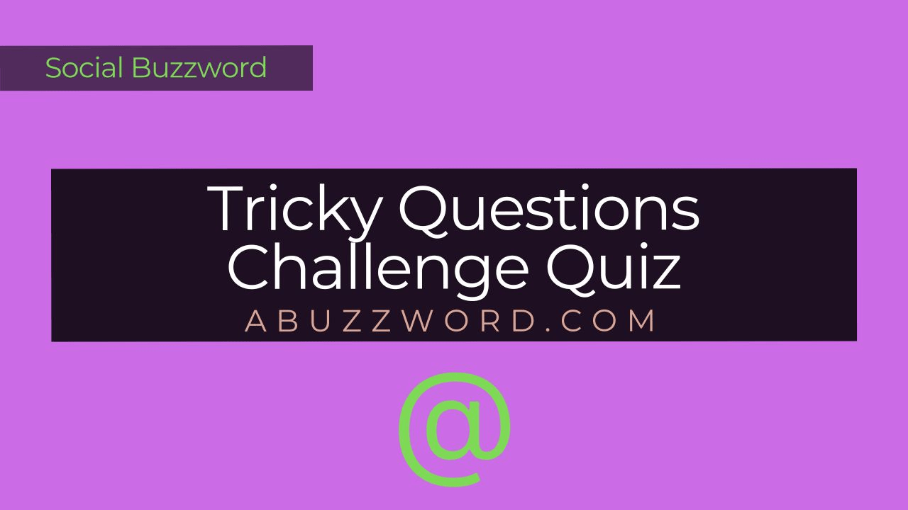 Tricky Questions Challenge Quiz