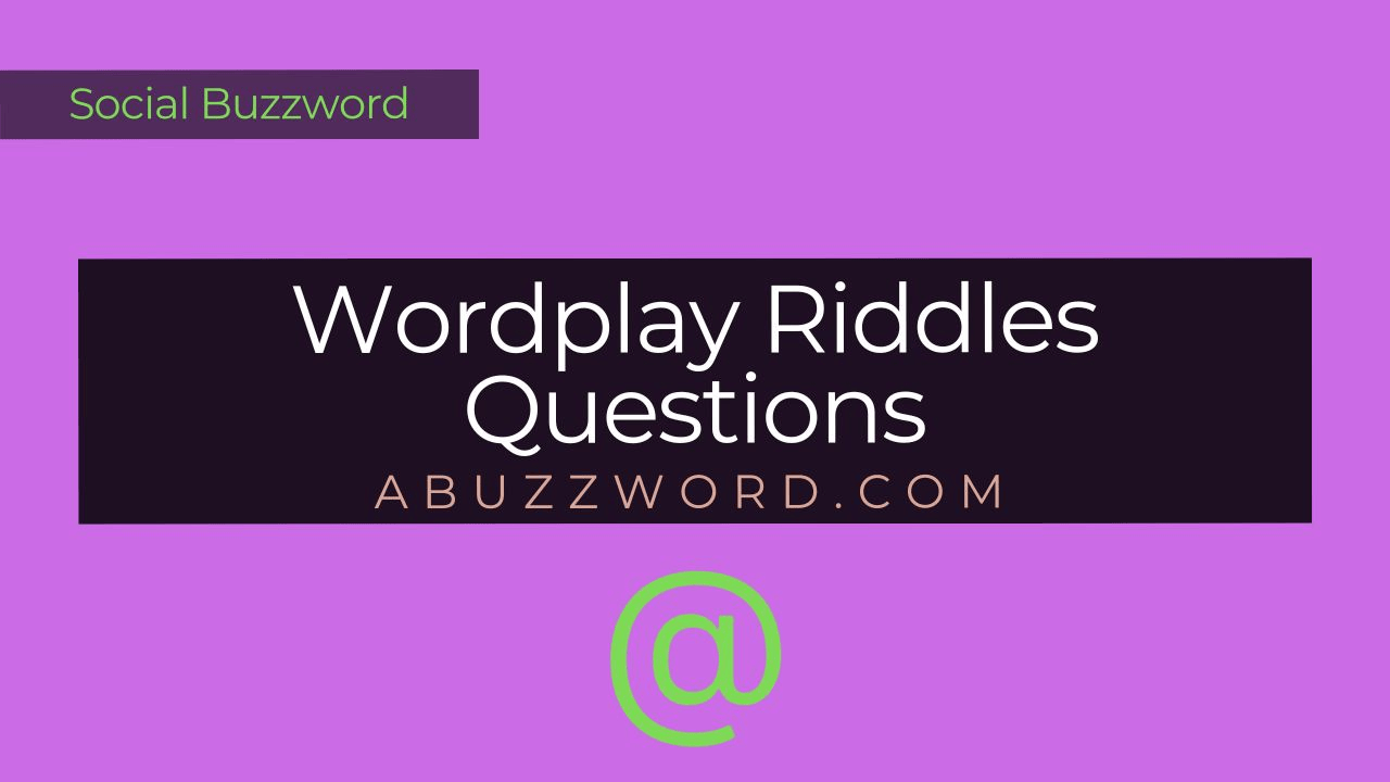 Wordplay Riddles Questions