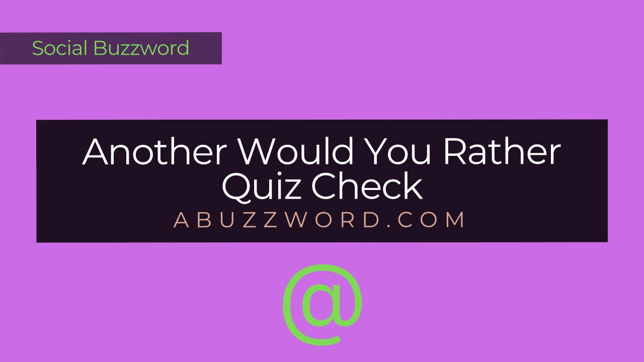 Another Would You Rather Quiz Check