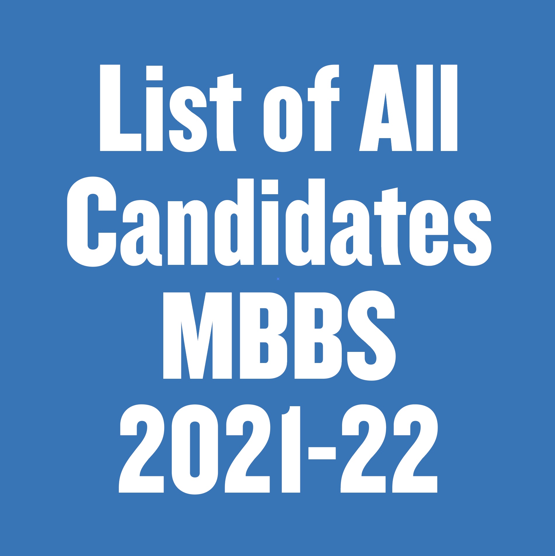 List of All Candidates MBBS 2021-22