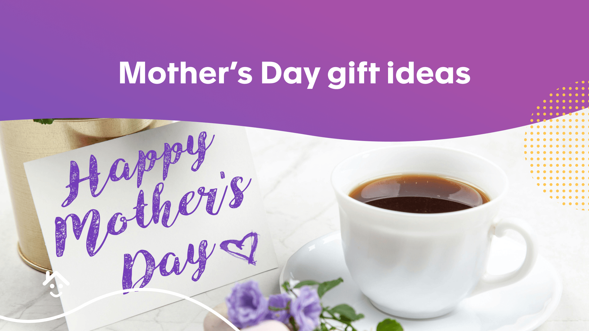 Mother's Day Gift Ideas