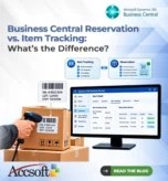 Business Central Reservation vs. Item Tracking: What’s the Difference?