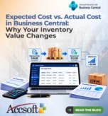 Expected Cost vs. Actual Cost in Business Central: Why Your Inventory Value Changes