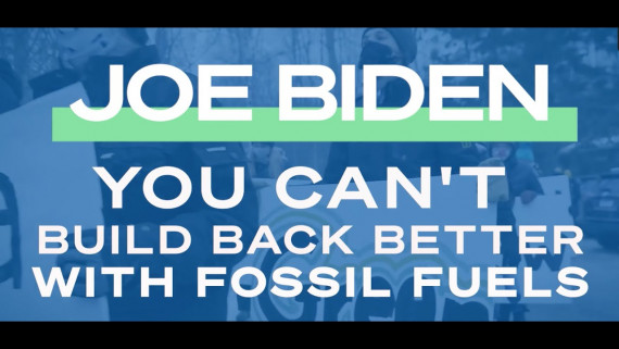 Joe Biden: You can't build back better with Fossil Fuels
