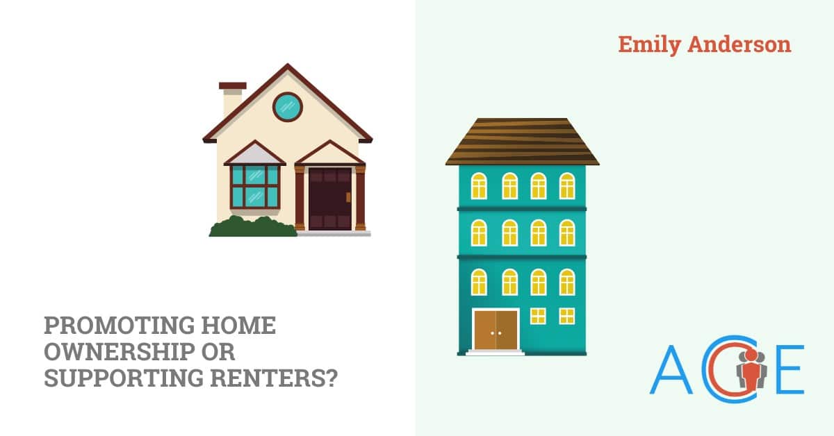 Promoting Home Ownership or Supporting Renters