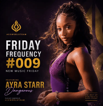 Ayra Starr on AceWorldTEAM New Music Friday Friday Frequency #009 cover