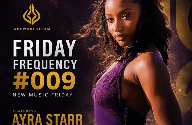 Ayra Starr on AceWorldTEAM New Music Friday Friday Frequency #009 cover