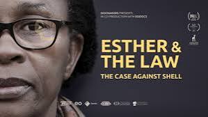 Esther and the law, the case against shell. A climate change film