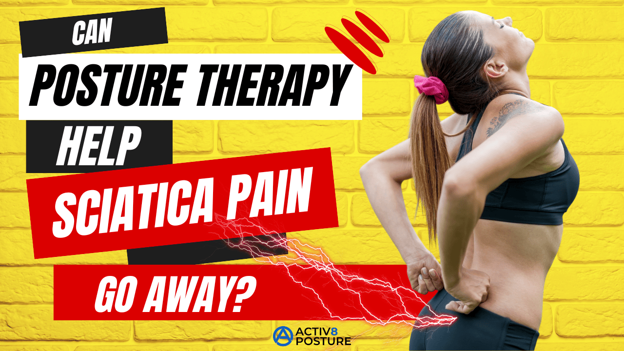 can posture therapy help sciatica pain