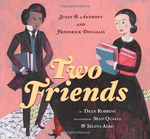 Two Friends: Susan B. Anthony and Frederick Douglass