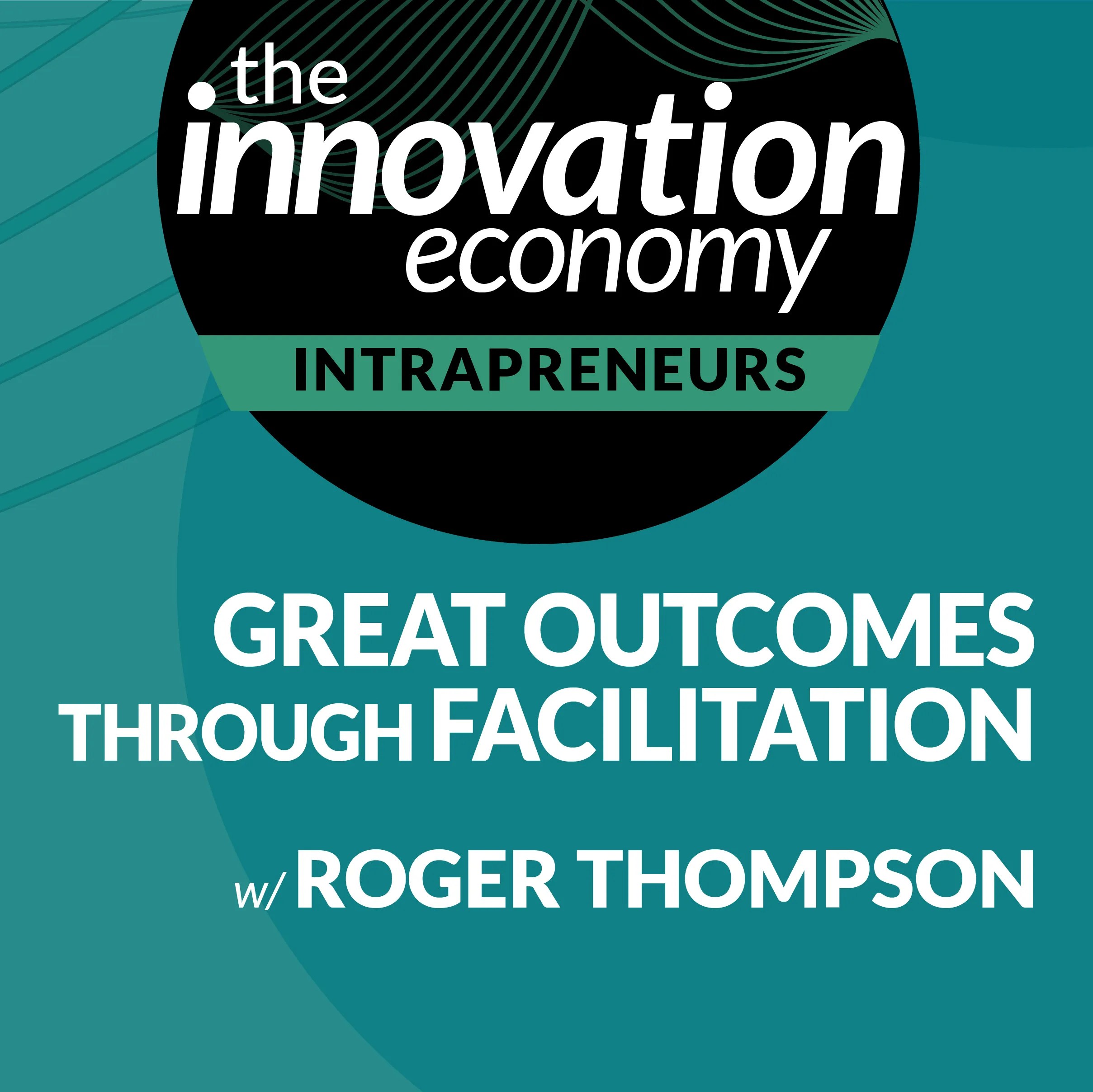 Great outcomes through discussion design and facilitation with Roger Thompson