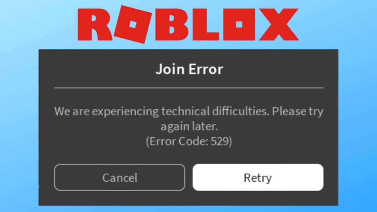Qu Significa El C Digo De Error 529 En Roblox Adcod Com What Does Error Code 529 Mean On Roblox 
