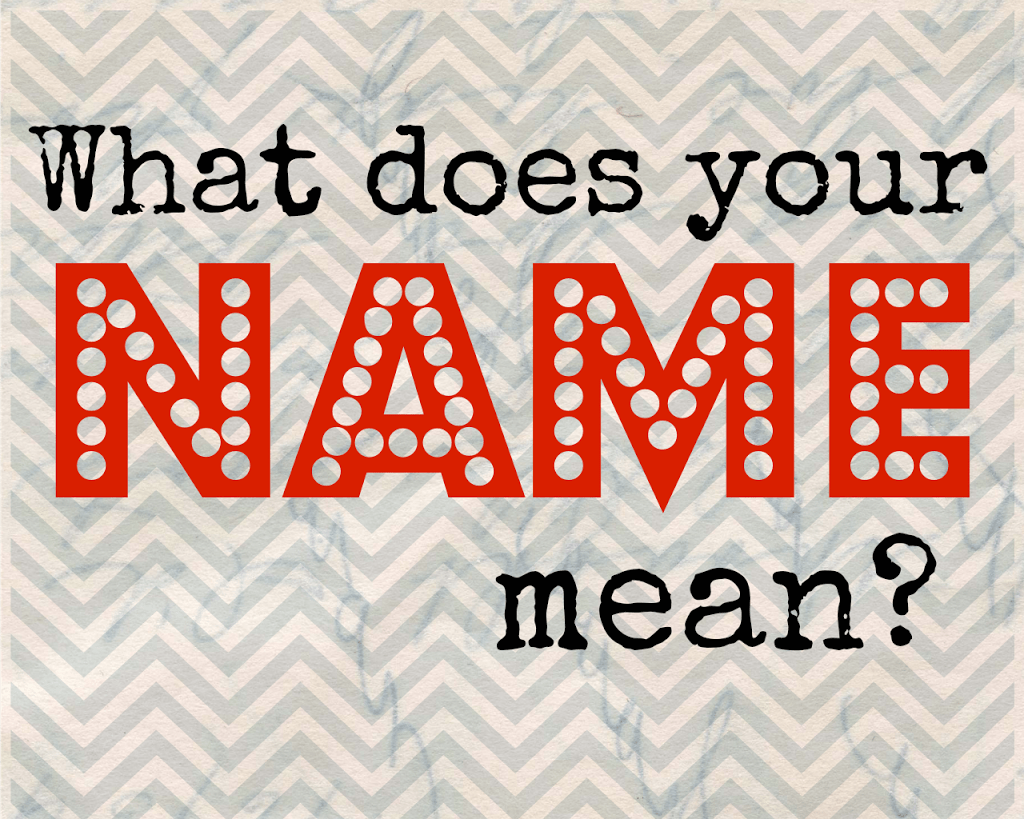 What Does Your Name Mean?