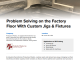 Problem Solving On The Factory Floor With Custom Jigs Fixtures Adia