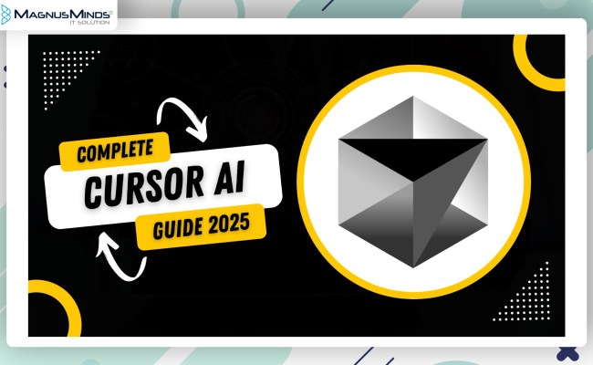 Cursor AI Complete Guide 2025 | MagnusMinds Blog