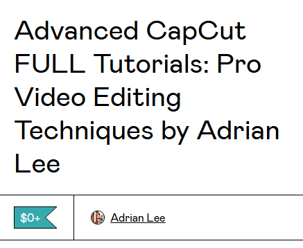 Advanced Capcut Video Editing Tutorials
