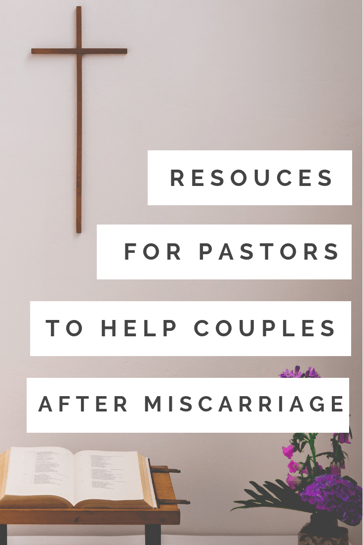 Resources for pastors and lay ministers to help to couples after miscarriage and pregnancy loss