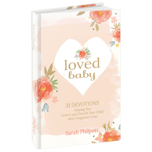 Loved Baby - Christian devotionals after pregnancy loss by Sarah Philpott