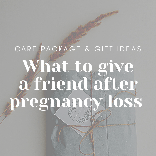 what to give a friend when they have a miscarriage or lose a baby