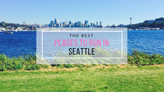 The Best Places to Run in Seattle- The Adventuring Millennial